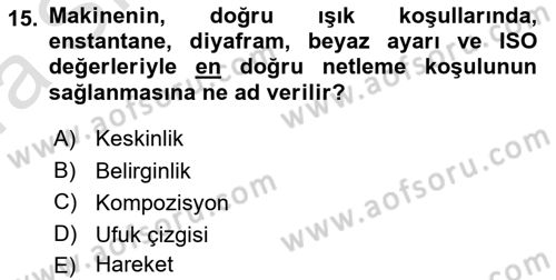 Temel Fotoğrafçılık Dersi 2021 - 2022 Yılı (Vize) Ara Sınav Soruları 15. Soru