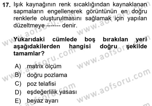 Temel Fotoğrafçılık Dersi Ara Sınavı Deneme Sınav Soruları 17. Soru