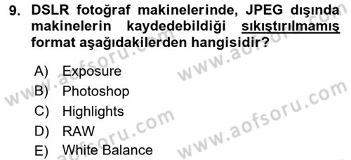 Temel Fotoğrafçılık Dersi Ara Sınavı Deneme Sınav Soruları 9. Soru