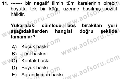 Temel Fotoğrafçılık Dersi 2021 - 2022 Yılı (Final) Dönem Sonu Sınav Soruları 11. Soru