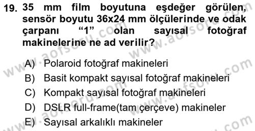 Temel Fotoğrafçılık Dersi 2021 - 2022 Yılı (Final) Dönem Sonu Sınav Soruları 19. Soru