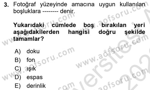 Temel Fotoğrafçılık Dersi 2021 - 2022 Yılı (Final) Dönem Sonu Sınav Soruları 3. Soru