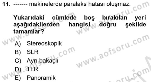 Temel Fotoğrafçılık Dersi 2021 - 2022 Yılı Yaz Okulu Sınav Soruları 11. Soru