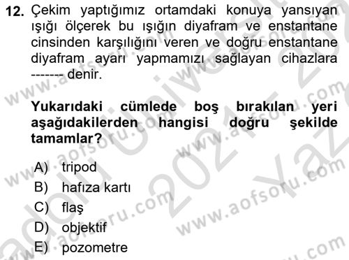 Temel Fotoğrafçılık Dersi 2021 - 2022 Yılı Yaz Okulu Sınav Soruları 12. Soru