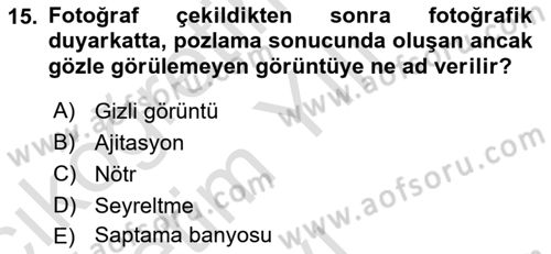 Temel Fotoğrafçılık Dersi 2021 - 2022 Yılı Yaz Okulu Sınav Soruları 15. Soru
