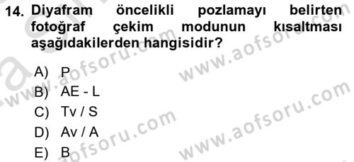 Temel Fotoğrafçılık Dersi Ara Sınavı Deneme Sınav Soruları 14. Soru