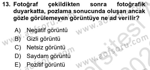 Temel Fotoğrafçılık Dersi 2022 - 2023 Yılı (Final) Dönem Sonu Sınav Soruları 13. Soru