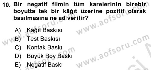 Temel Fotoğrafçılık Dersi 2022 - 2023 Yılı Yaz Okulu Sınav Soruları 10. Soru