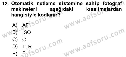 Temel Fotoğrafçılık Dersi 2022 - 2023 Yılı Yaz Okulu Sınav Soruları 12. Soru