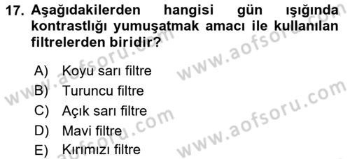 Temel Fotoğrafçılık Dersi 2022 - 2023 Yılı Yaz Okulu Sınav Soruları 17. Soru