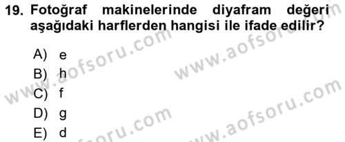 Temel Fotoğrafçılık Dersi Ara Sınavı Deneme Sınav Soruları 19. Soru