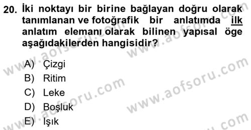 Temel Fotoğrafçılık Dersi Ara Sınavı Deneme Sınav Soruları 20. Soru