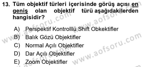 Temel Fotoğrafçılık Dersi 2023 - 2024 Yılı (Final) Dönem Sonu Sınav Soruları 13. Soru