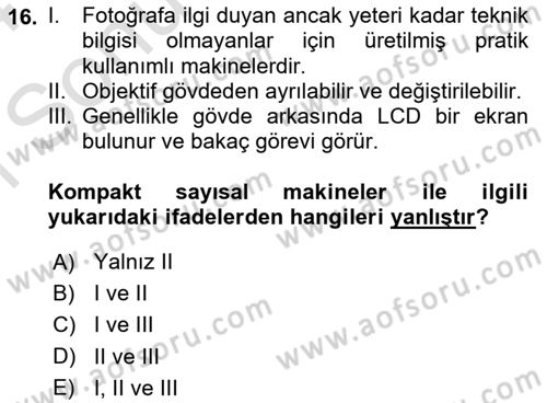 Temel Fotoğrafçılık Dersi 2023 - 2024 Yılı (Final) Dönem Sonu Sınav Soruları 16. Soru