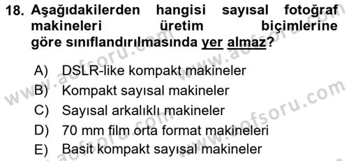 Temel Fotoğrafçılık Dersi 2023 - 2024 Yılı (Final) Dönem Sonu Sınav Soruları 18. Soru