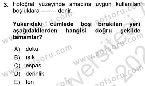 Temel Fotoğrafçılık Dersi 2023 - 2024 Yılı (Final) Dönem Sonu Sınav Soruları 3. Soru
