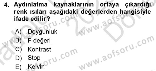 Temel Fotoğrafçılık Dersi 2023 - 2024 Yılı (Final) Dönem Sonu Sınav Soruları 4. Soru