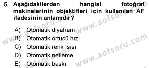 Temel Fotoğrafçılık Dersi 2023 - 2024 Yılı (Final) Dönem Sonu Sınav Soruları 5. Soru