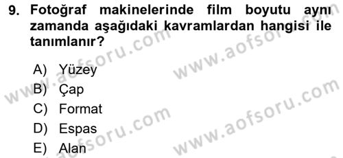 Temel Fotoğrafçılık Dersi 2023 - 2024 Yılı (Final) Dönem Sonu Sınav Soruları 9. Soru