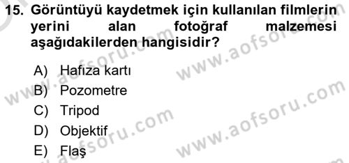 Temel Fotoğrafçılık Dersi 2023 - 2024 Yılı Yaz Okulu Sınav Soruları 15. Soru