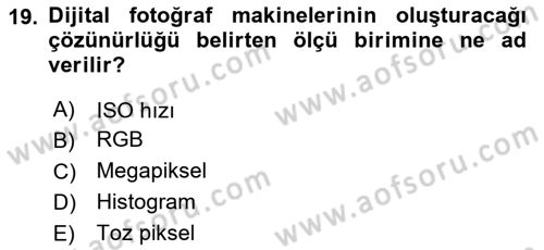 Temel Fotoğrafçılık Dersi 2023 - 2024 Yılı Yaz Okulu Sınav Soruları 19. Soru