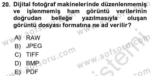 Temel Fotoğrafçılık Dersi 2023 - 2024 Yılı Yaz Okulu Sınav Soruları 20. Soru
