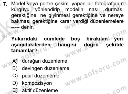 Temel Fotoğrafçılık Dersi 2023 - 2024 Yılı Yaz Okulu Sınav Soruları 7. Soru