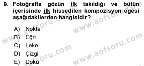 Temel Fotoğrafçılık Dersi 2023 - 2024 Yılı Yaz Okulu Sınav Soruları 9. Soru