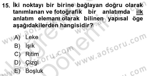 Temel Fotoğrafçılık Dersi Ara Sınavı Deneme Sınav Soruları 15. Soru