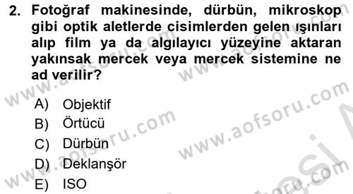 Temel Fotoğrafçılık Dersi 2024 - 2025 Yılı (Vize) Ara Sınav Soruları 2. Soru