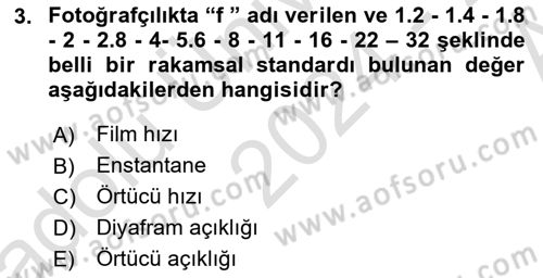 Temel Fotoğrafçılık Dersi 2024 - 2025 Yılı (Vize) Ara Sınav Soruları 3. Soru