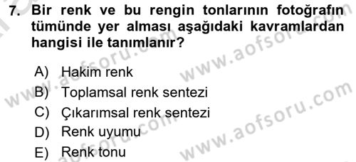 Temel Fotoğrafçılık Dersi 2024 - 2025 Yılı (Vize) Ara Sınav Soruları 7. Soru