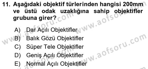 Temel Fotoğrafçılık Dersi 2024 - 2025 Yılı (Final) Dönem Sonu Sınav Soruları 11. Soru