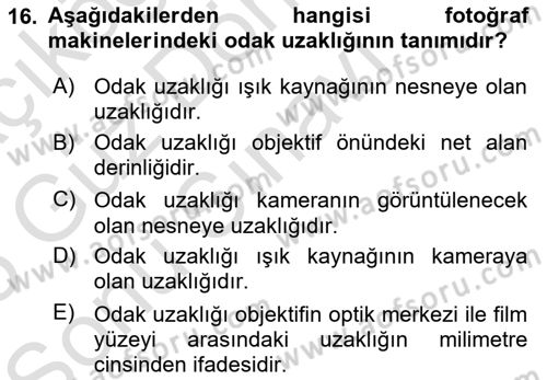 Temel Fotoğrafçılık Dersi 2024 - 2025 Yılı (Final) Dönem Sonu Sınav Soruları 16. Soru