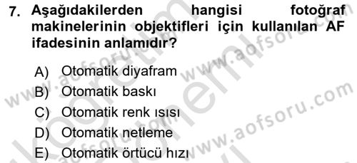 Temel Fotoğrafçılık Dersi 2024 - 2025 Yılı (Final) Dönem Sonu Sınav Soruları 7. Soru