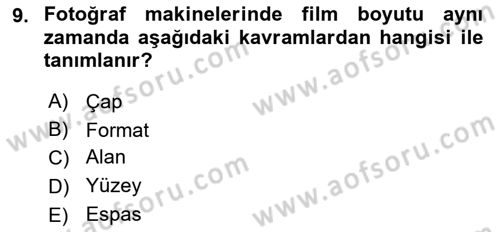 Temel Fotoğrafçılık Dersi 2024 - 2025 Yılı (Final) Dönem Sonu Sınav Soruları 9. Soru
