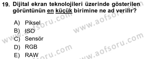 Temel Fotoğrafçılık Dersi 2024 - 2025 Yılı Yaz Okulu Sınav Soruları 19. Soru