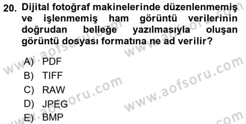 Temel Fotoğrafçılık Dersi 2024 - 2025 Yılı Yaz Okulu Sınav Soruları 20. Soru