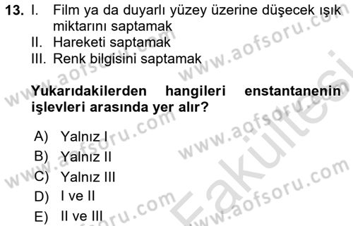 Temel Fotoğrafçılık Dersi 2025 - 2026 Yılı (Vize) Ara Sınav Soruları 13. Soru