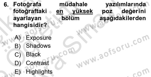Temel Fotoğrafçılık Dersi 2025 - 2026 Yılı (Vize) Ara Sınav Soruları 6. Soru