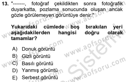 Temel Fotoğrafçılık Dersi 2025 - 2026 Yılı (Final) Dönem Sonu Sınav Soruları 13. Soru