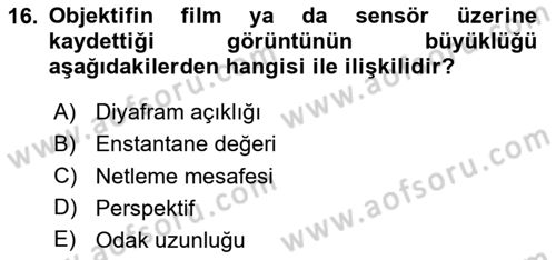 Temel Fotoğrafçılık Dersi 2025 - 2026 Yılı (Final) Dönem Sonu Sınav Soruları 16. Soru