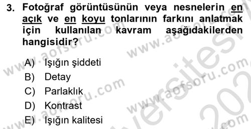 Temel Fotoğrafçılık Dersi 2025 - 2026 Yılı (Final) Dönem Sonu Sınav Soruları 3. Soru