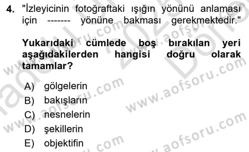 Temel Fotoğrafçılık Dersi 2025 - 2026 Yılı (Final) Dönem Sonu Sınav Soruları 4. Soru