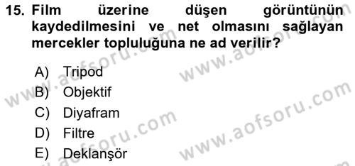 Temel Fotoğrafçılık Dersi 2025 - 2026 Yılı Yaz Okulu Sınav Soruları 15. Soru