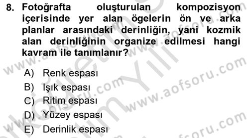 Temel Fotoğrafçılık Dersi 2025 - 2026 Yılı Yaz Okulu Sınav Soruları 8. Soru