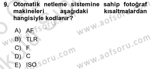 Temel Fotoğrafçılık Dersi 2025 - 2026 Yılı Yaz Okulu Sınav Soruları 9. Soru