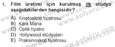 Hareketli Görüntünün Tarihi Dersi 2012 - 2013 Yılı Tek Ders Sınavı 1. Soru