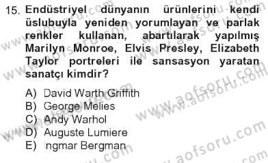 Hareketli Görüntünün Tarihi Dersi 2012 - 2013 Yılı Tek Ders Sınav Soruları 15. Soru