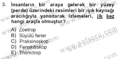 Hareketli Görüntünün Tarihi Dersi 2012 - 2013 Yılı Tek Ders Sınav Soruları 3. Soru